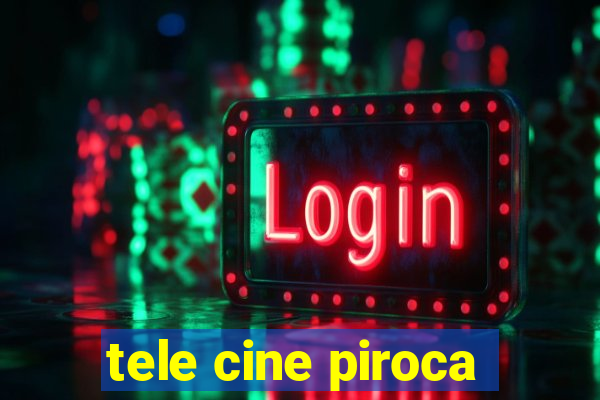 tele cine piroca